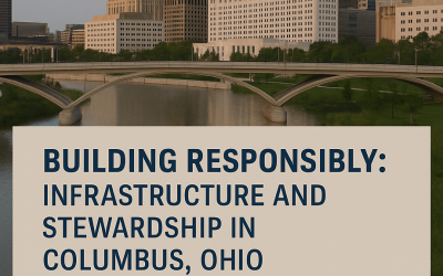 Building Responsibly: Infrastructure and Stewardship in Columbus, Ohio